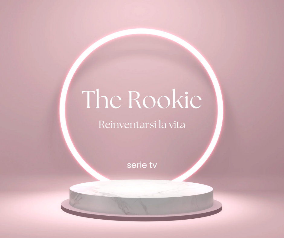 The rookie reinventarsi la vita